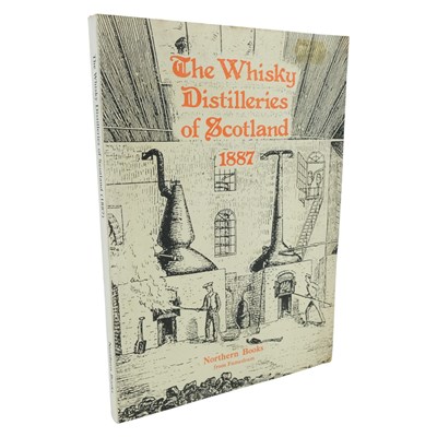 Lot 331 - "The Whisky Distilleries of Scotland 1887", a...